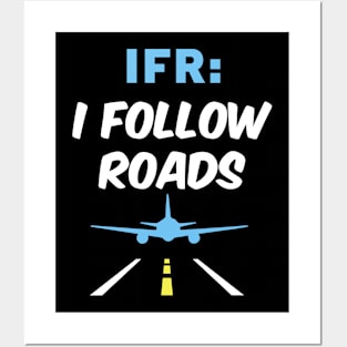 I Follow Roads IFR Aviation Day Funny Pilot Airplane Posters and Art